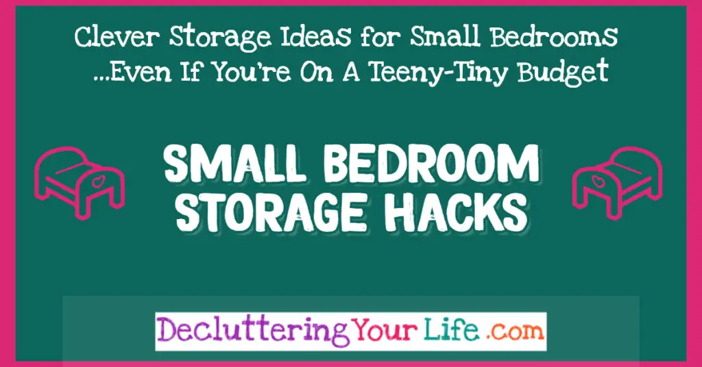 Small Bedroom Storage Hacks Clever Storage Ideas For Small