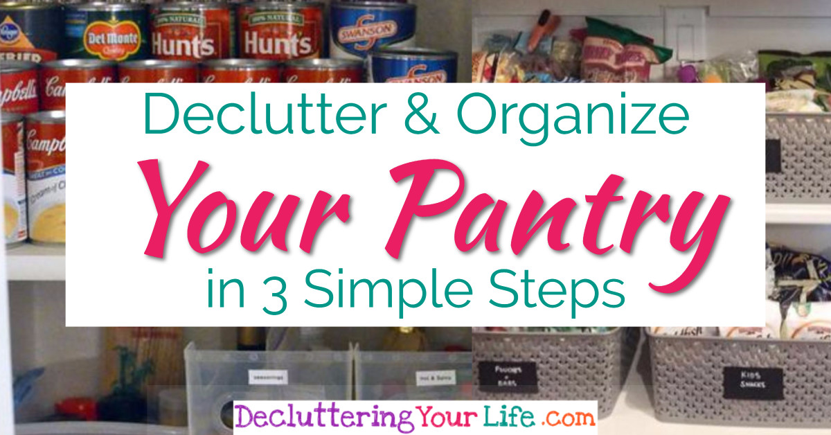 3 simple steps to a decluttered and organized pantry in YOUR kitchen