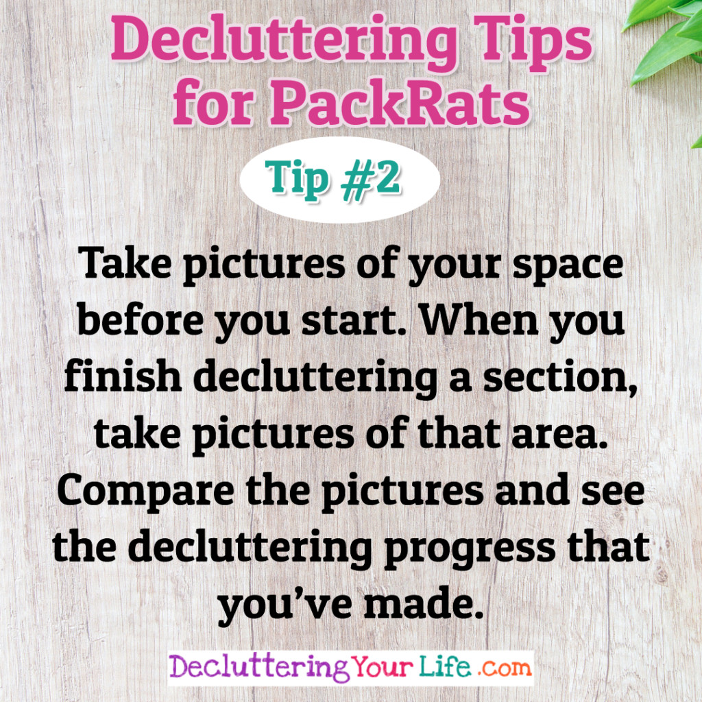 Organizing Tips - Decluttering Tips and Help For PackRats and Hoarders - Stop organizing clutter and DEclutter your home