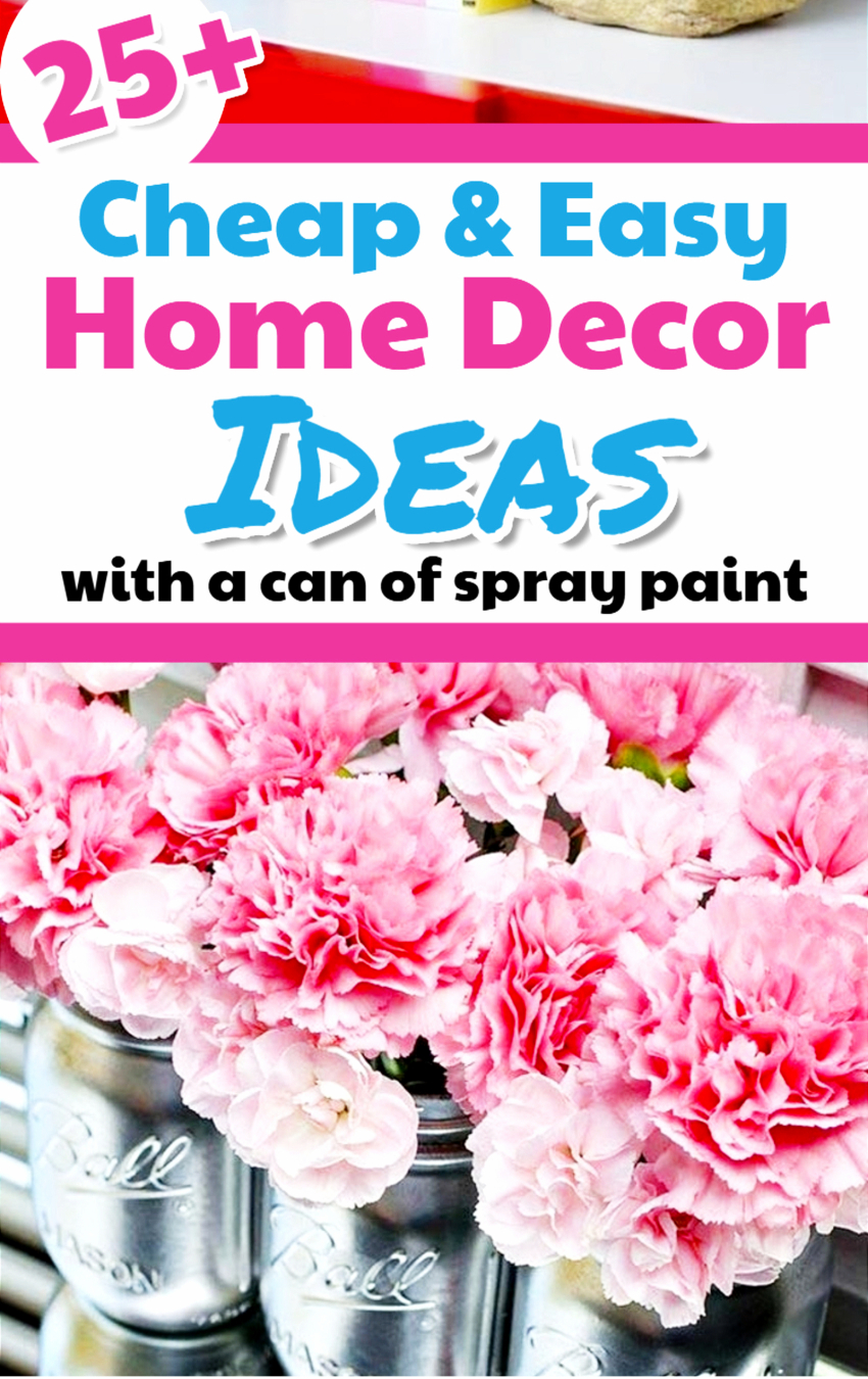 Decorating on a dime - easy, cheap and creative cheap home decor ideas and spray paint projects