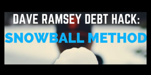 Dave Ramsey Budgeting 101 – Using Dave Ramsey’s Debt Snowball to FINALLY be Debt Free – How It Works