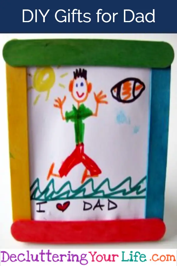 DIY Fathers Day Gifts From Kids - Quick and Easy Father's Day crafts and gift ideas