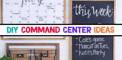 DIY Family Command Center Ideas To Organize Your Family’s Life Without Losing Your Mind!
