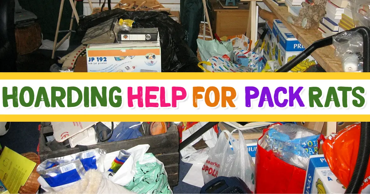 Hoarding Help and Decluttering Tips for PackRats
