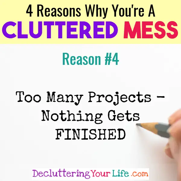 Get your clutter under control, clean your messy house and declutter your LIFE by learning WHY you are a cluttered mess. Stop clutter overwhelm!