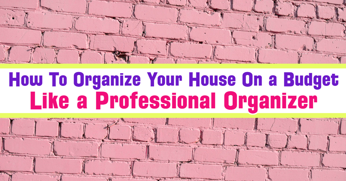 Inexpensive home organization ideas - organizing your house on a budget - cheap DIY home organization hacks - how to organize random stuff in your home - 25 ways to organize everything on a budget - learn how to clean a cluttered house fast