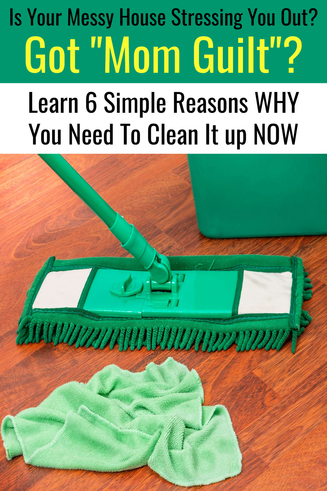 Cleaning Hacks for Moms,  Need to print and put in my household notebook checklists.  Great advice for moms who have Mom Guilt because their house is a cluttered mess!  Here's 6 reasons why you need to keep your house clean and how it will help YOU!  Get a cleaning schedule checklist or notebook or print out a worksheet, but get your house cleaned up