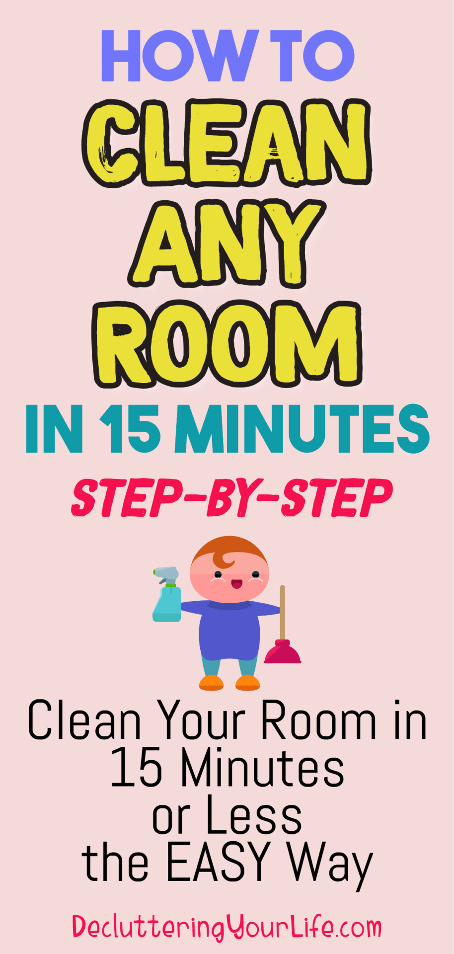 how to declutter and clean any room step by step to declutter FAST