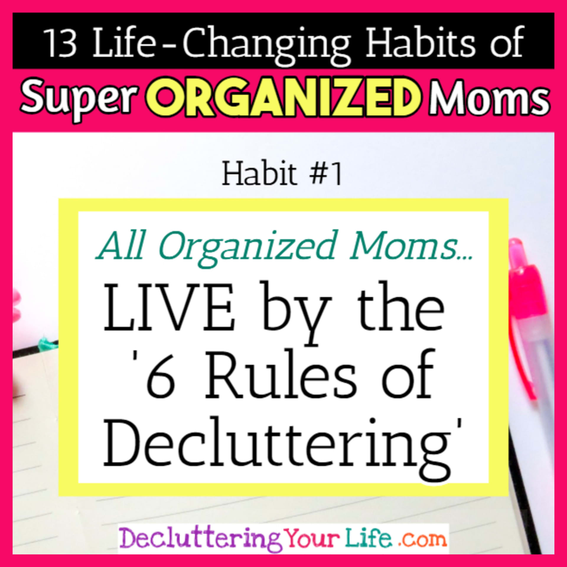 Organized moms know how to declutter and organize room by room without getting overwhelmed - 13 Habits of Super Organized Mom - How To Be An Organized Mom (whether you work OR stay at home