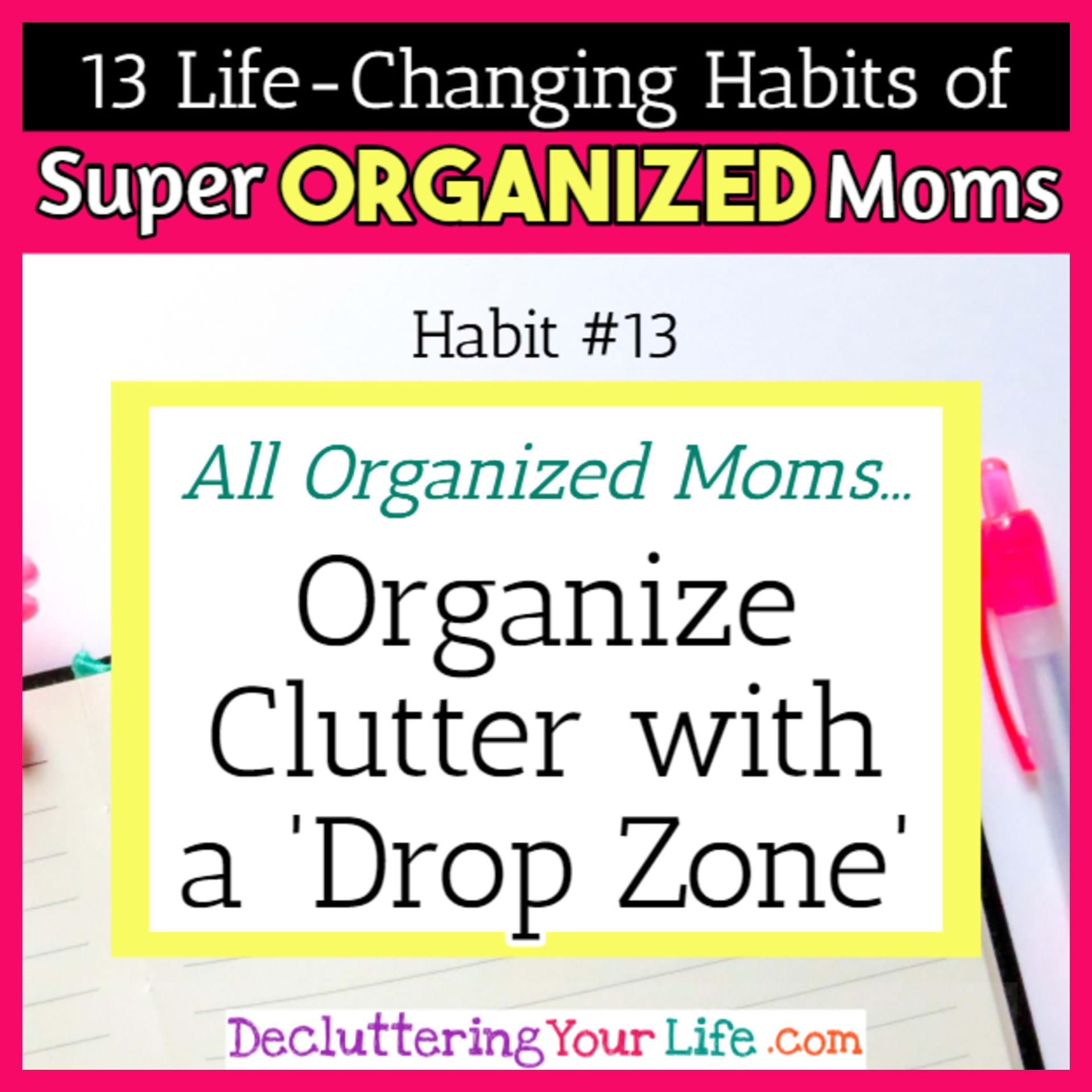 Organized moms organize clutter with a family drop zone - 13 Habits of Super Organized Mom - How To Be An Organized Mom (whether you work OR stay at home)