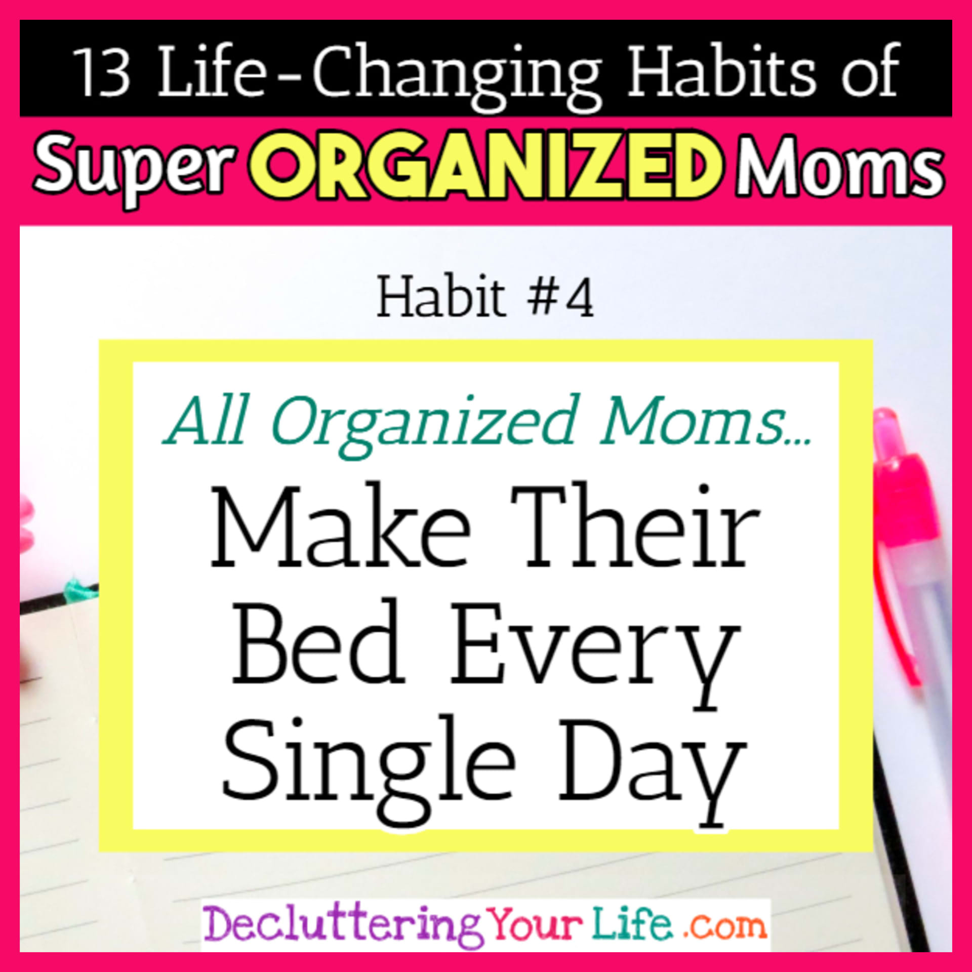 Organized moms know the benefits of a clean house and start their day making their bed - 13 Habits of Super Organized Mom - How To Be An Organized Mom (whether you work OR stay at home)