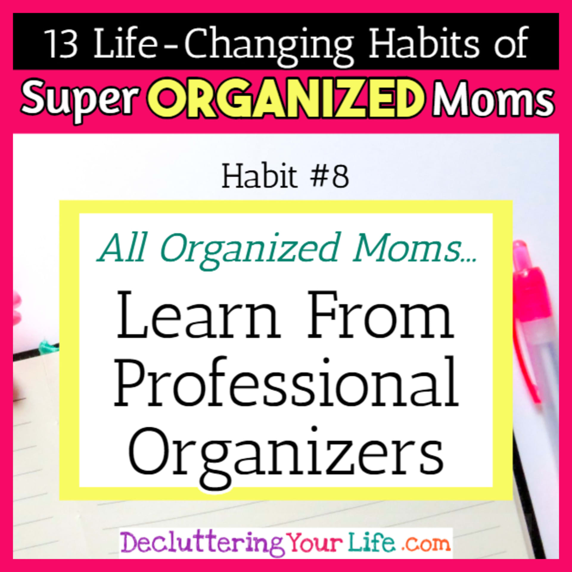 Organized moms know Professional Organizers tips and tricks - - 13 Habits of Super Organized Mom - How To Be An Organized Mom (whether you work OR stay at home)