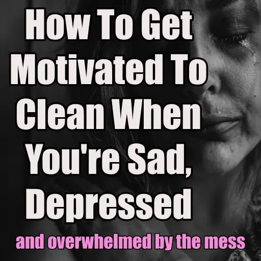 Cleaning Motivation Tips: How To Get Motivated To Clean When Overwhelmed By Mess - depression motivation. Is your house or room a cluttered mess but you feel sad and depressed? Have you thought - My House is SO cluttered I don't know where to start? These tips will help you motivate yourself to clean and know where to start