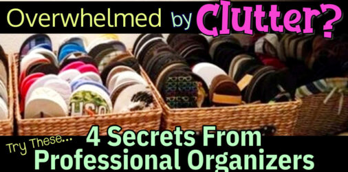 Professional Organizing Tips And Secrets Straight From The Pros  -feel like there are "secret" organizing tips that YOU don't know? You might be right - let's ask the Pros...