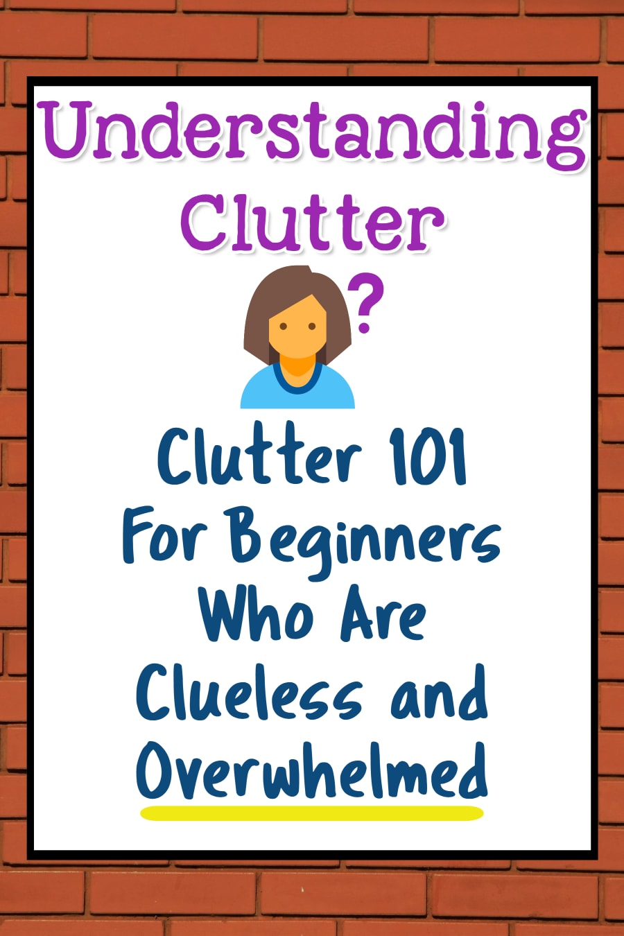 Decluttering 101: Understanding Clutter - Ready to declutter your home but feeling overwhelmed?  Get useful decluttering ideas to declutter and organize your home from start to finish and make sure you're not making these decluttering mistakes.  Step 1 of our Decluttering club Declutter Challenge - Understanding Clutter