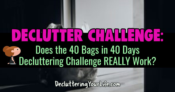 Declutter Challenge - will a decluttering challenge work for YOU to declutter your home?