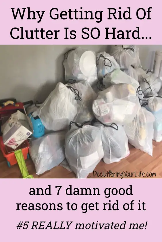 Is your house a cluttered mess? Are you feeling OVERWHELMED by too much STUFF in your home? Here's why getting rid of clutter is hard and 7 damn good reasons to declutter today (reason 5 REALLY motivated me - ugh!) post tagged: declutter, home organization ideas, DIY organization, minimalist lifestyle, paper clutter, feeling overwhelmed