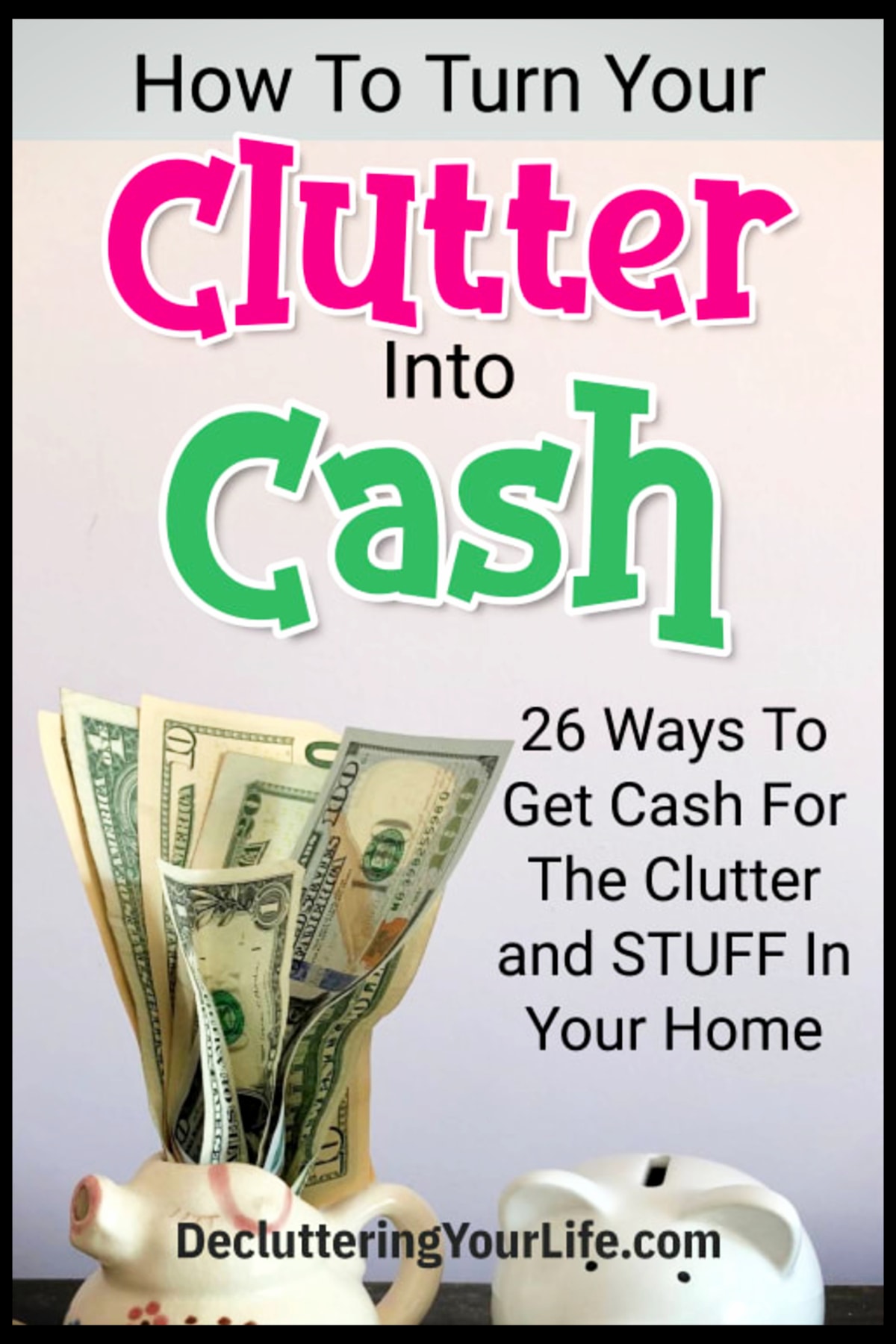 how to sell your stuff for cash to declutter your home and make extra money