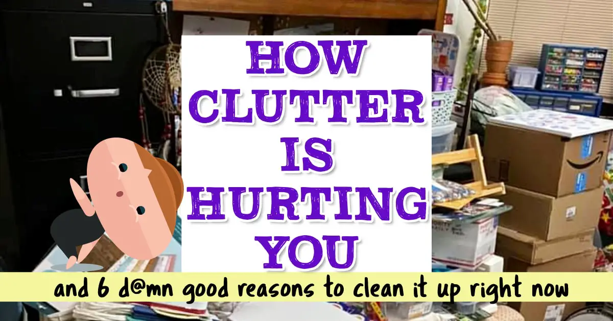 clean the clutter - 6 reason to clean out the clutter in your house and clean the clutter today