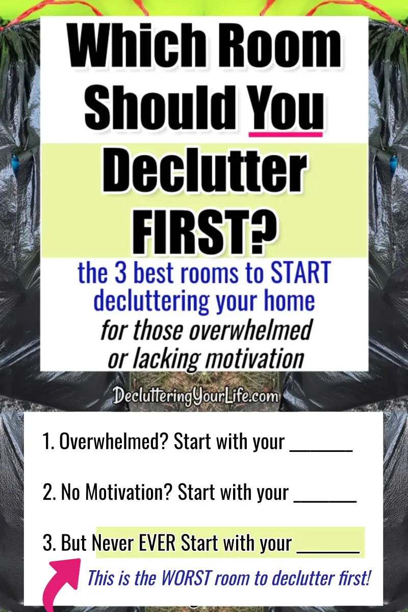 first step to decluttering - decluttering strategies and secrets that actually work. my house is so cluttered i don't know where to start - this is best room to start decluttering if you're overwhelmed with too much stuff or have a normal messy house thinking my house overwhelms me - declutter your home checklist for which room to start.