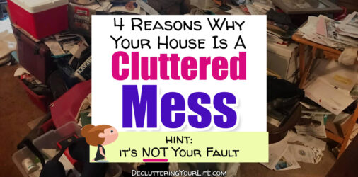 Messy House? 4 Reasons WHY Your House Is Always a Mess – and How To FIX It  ...is your house ALWAYS a cluttered mess? Turns out, it's probably NOT your fault...
