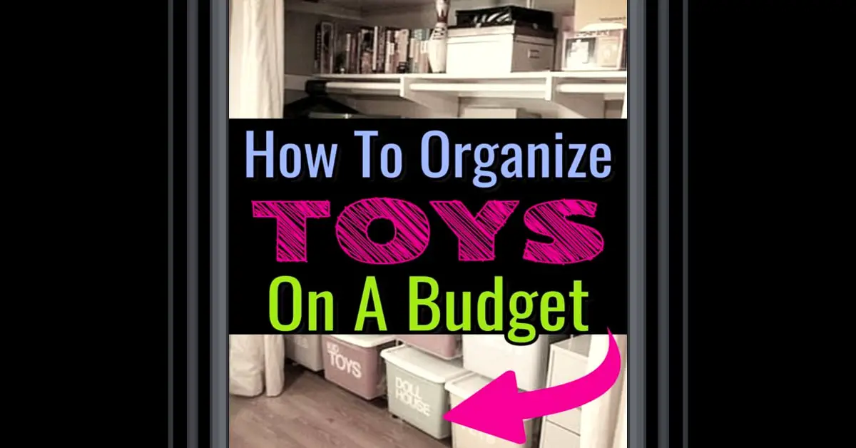 Organizing Toys on a Budget- Toy Organization ideas and Systems for Small Spaces