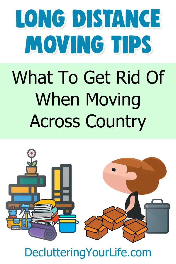 What NOT to move long distance. Here's what to get rid of when moving across country and how to decide what to keep when moving. Also get downsizing declutter checklists and long distance moving tips.