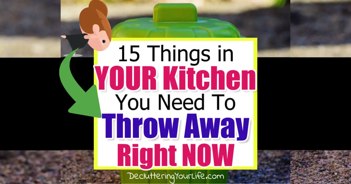 Kitchen Clutter - What To Throw Away to Declutter Your Kitchen FAST
