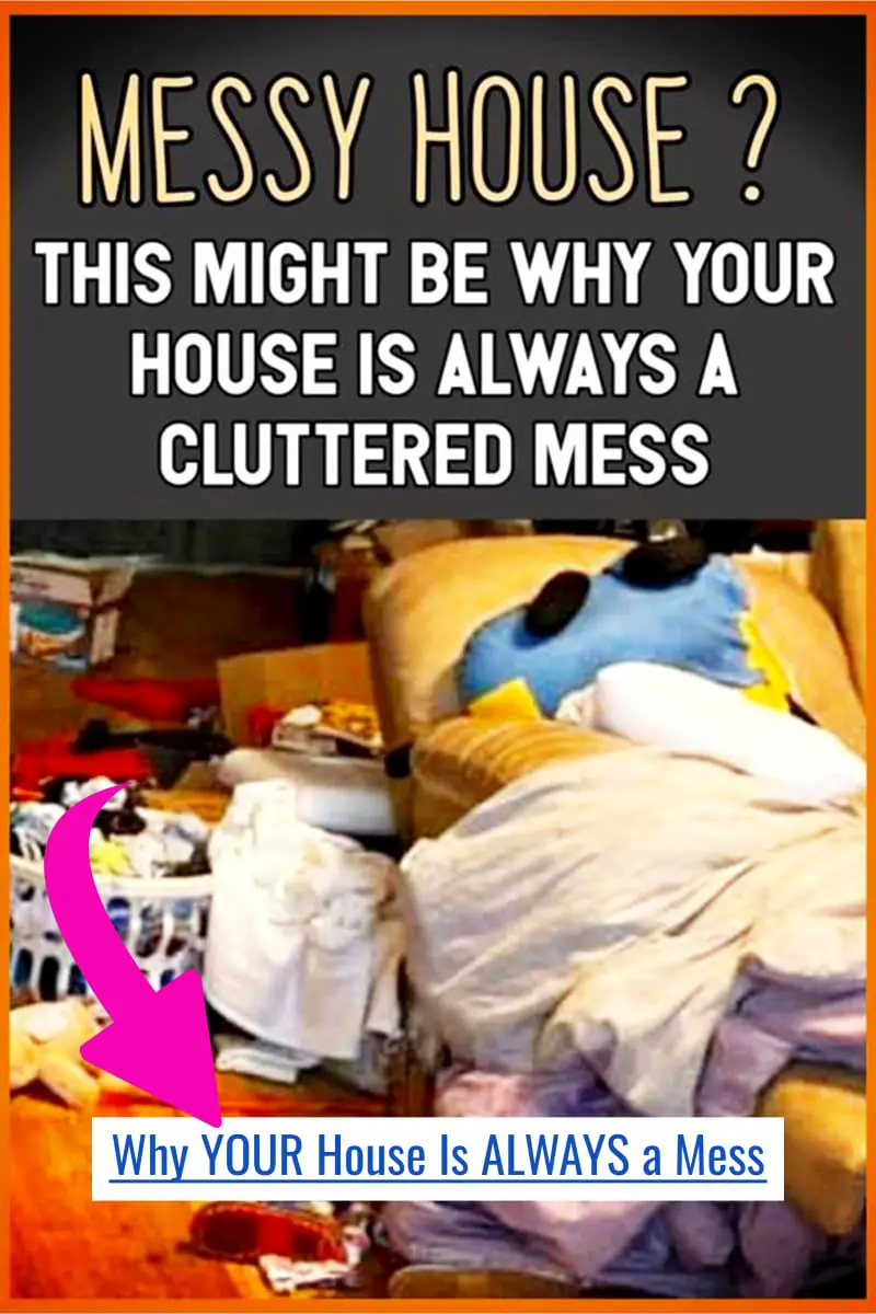 Decluttering Your House - Tips To understand WHY your house is so cluttered I don't know where to start!