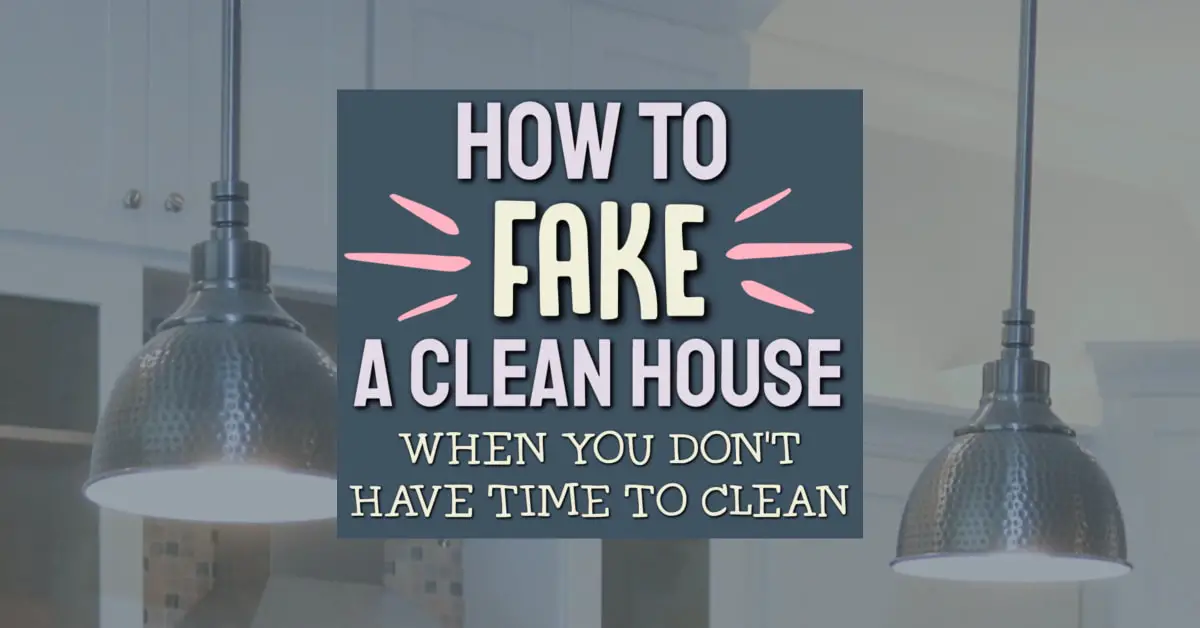 Cleaning hacks - how to fake a clean house