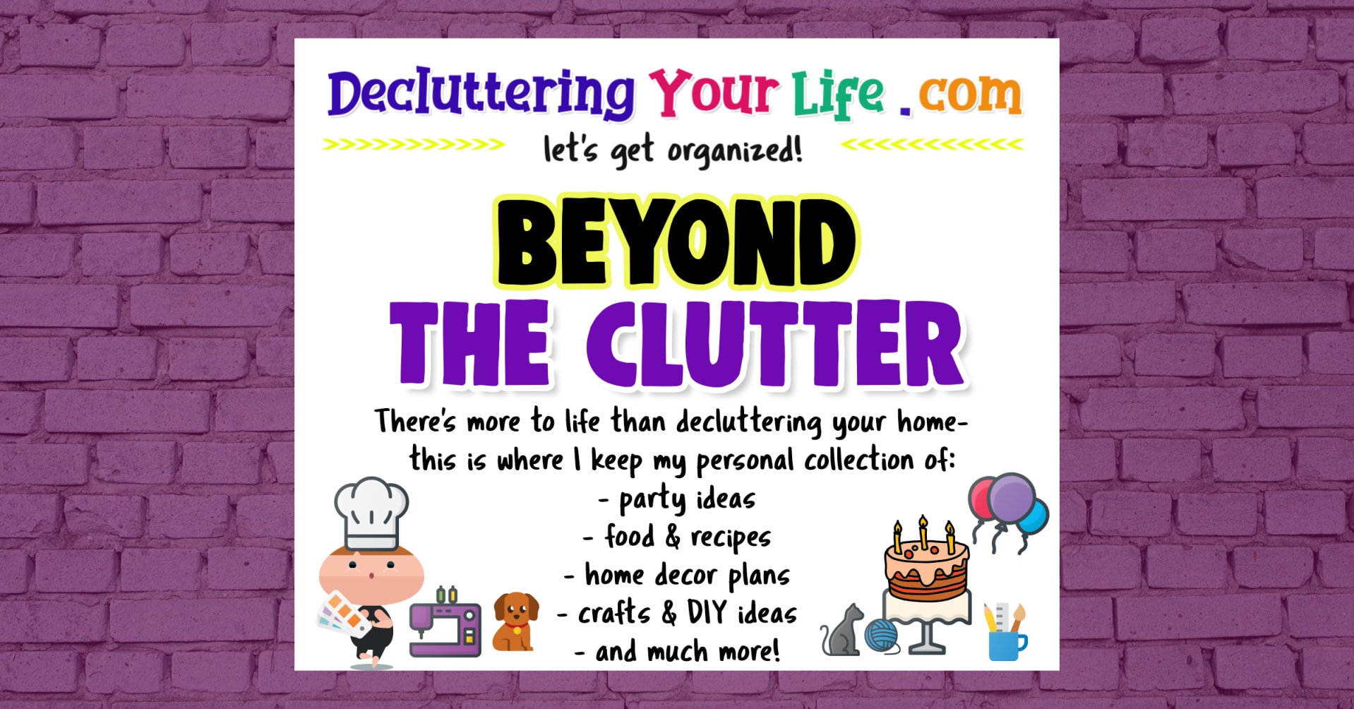 Beyond the CLUTTER - my favorite home decor ideas, gift, food and recipes, party ideas and DIY craft ideas that do NOT have to do with decluttering your home.
