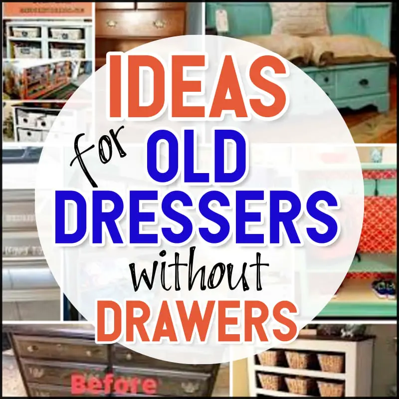 Ideas for Old Dressers Without Drawers