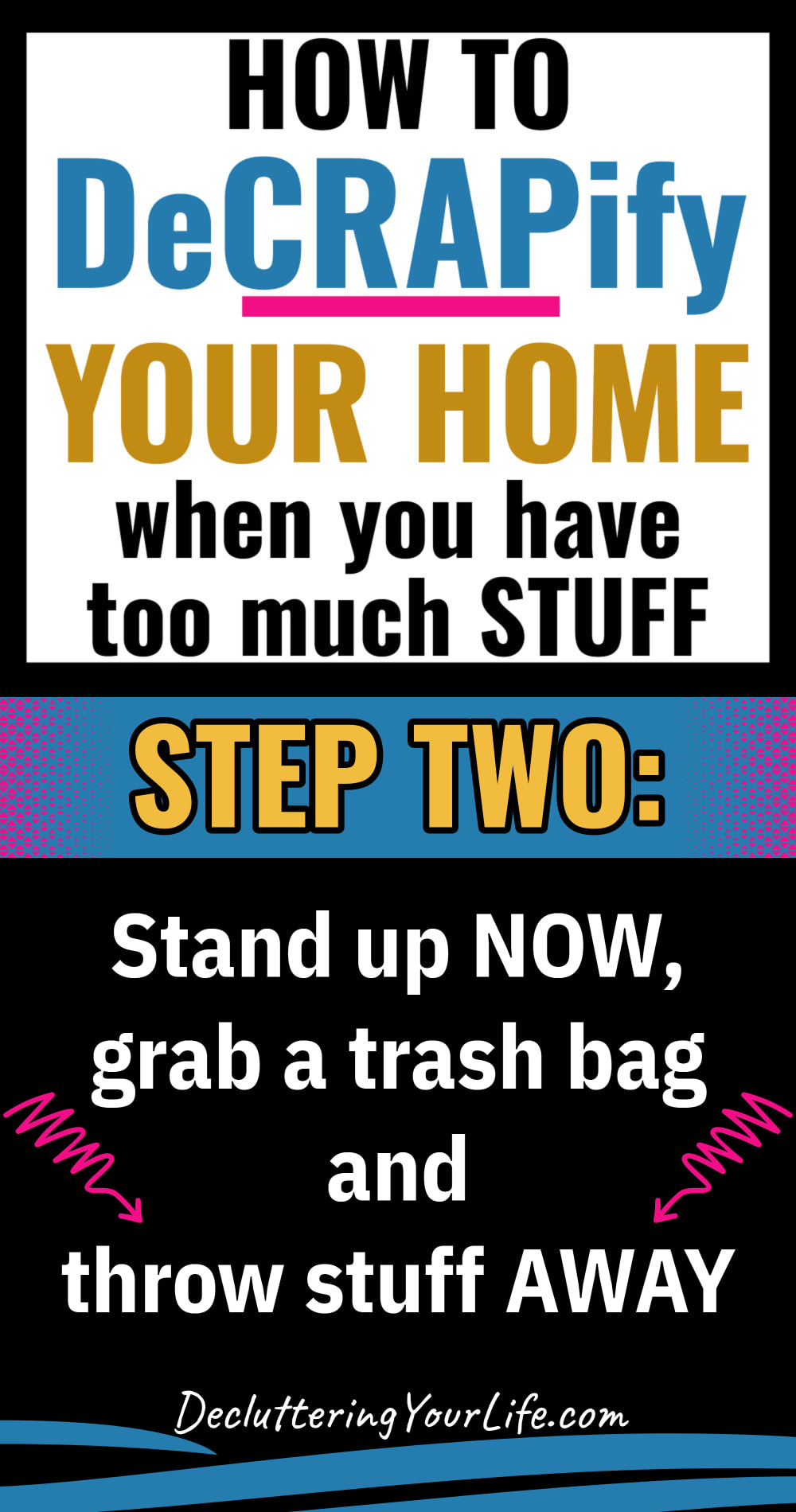Decrapify your home step 2 - throw stuff away