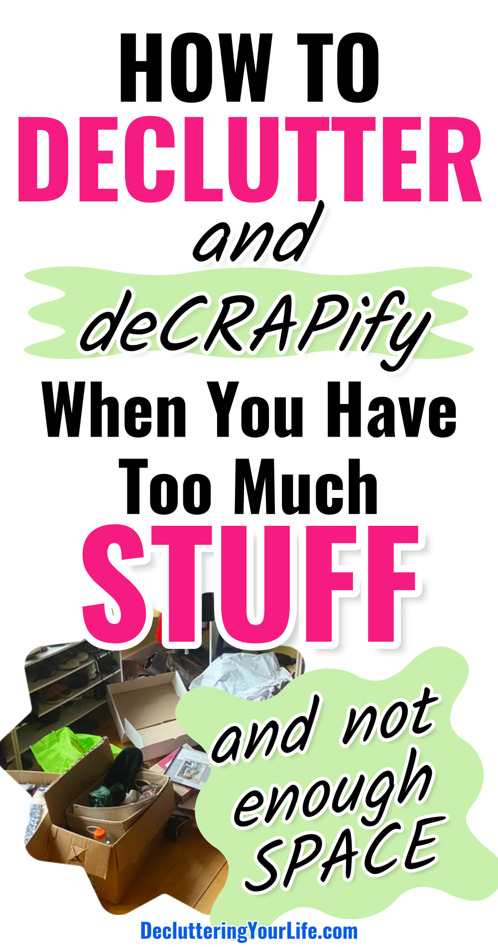 How to declutter and decrapify your home when you have too much stuff and not enough space