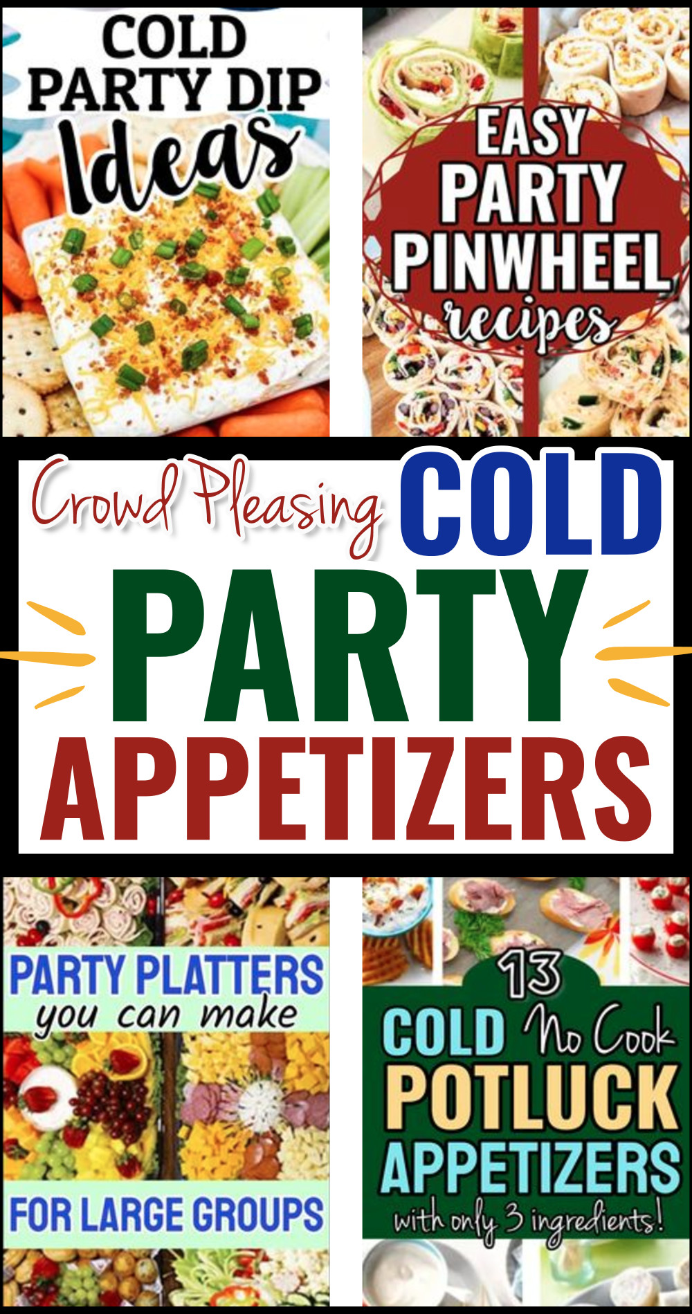 crowd pleasing cold party appetizers and finger foods