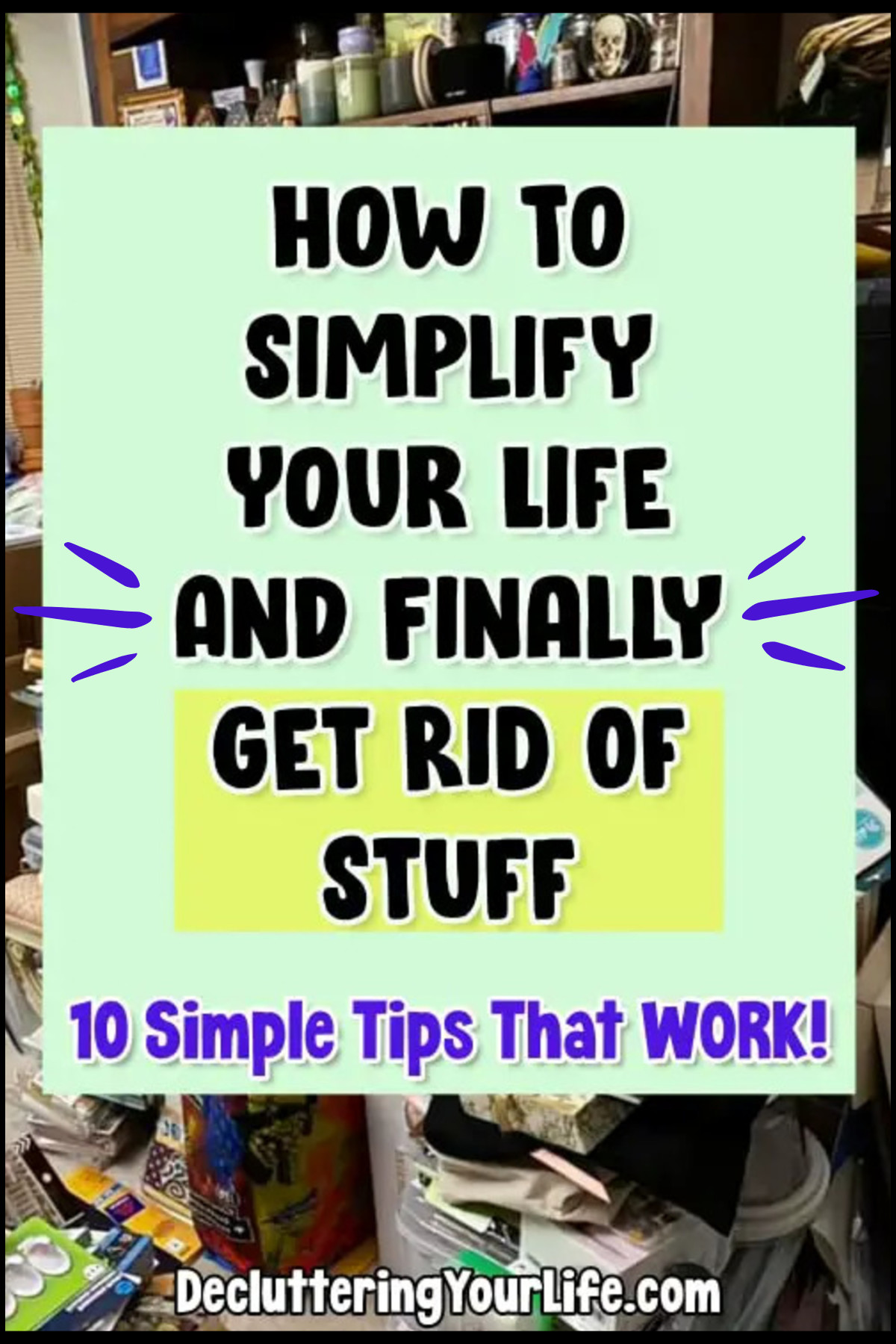 how to simplify life and finally get rid of stuff