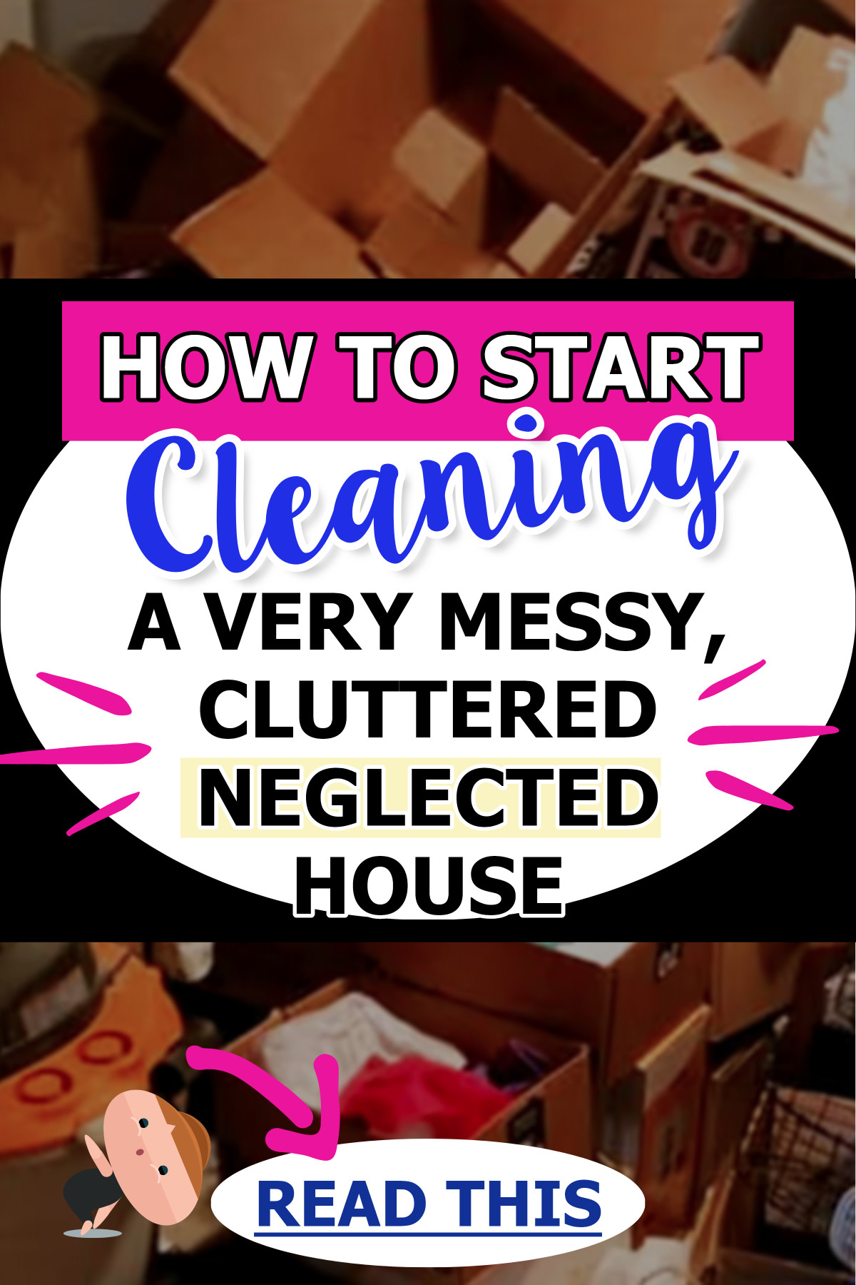 How To Start Cleaning A Messy, Cluttered Neglected House