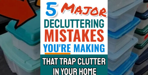 5 MAJOR Decluttering Mistakes You’re Making That Keep Clutter Trapped In Your Home