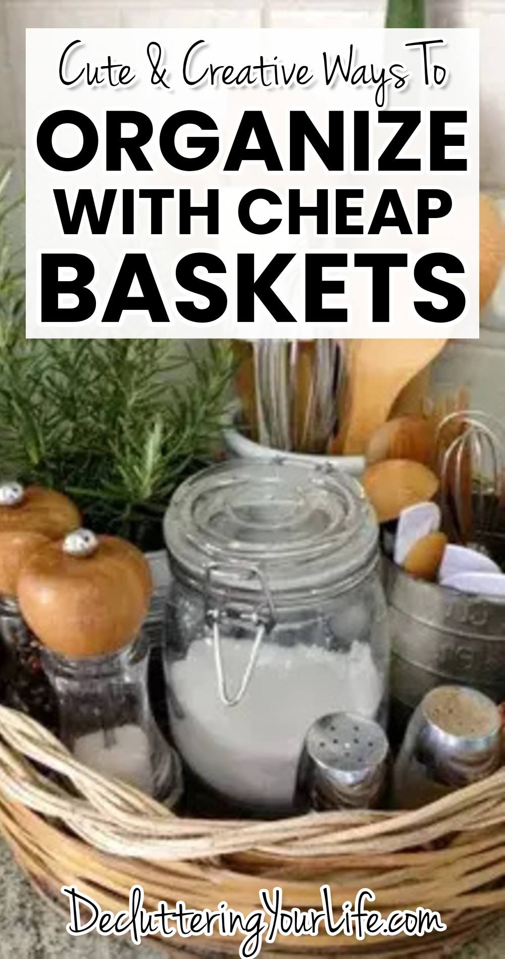 cute and creative ways to organize with cheap baskets