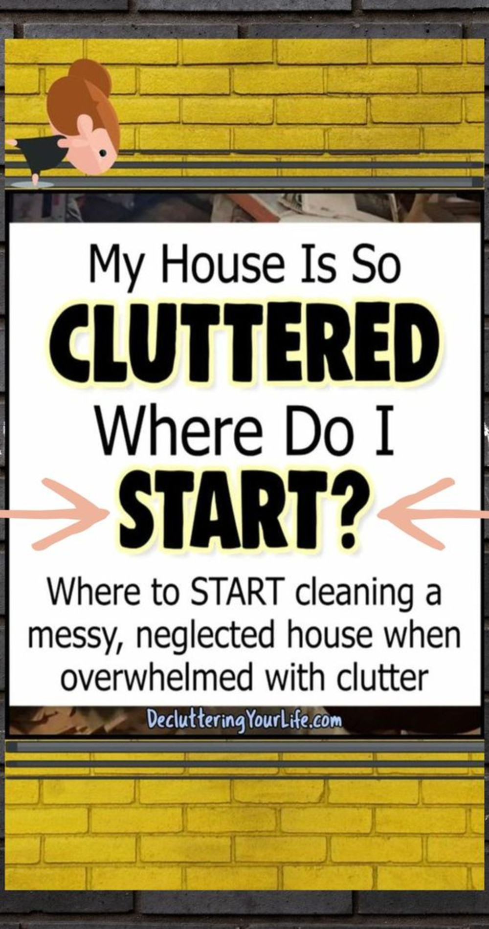 Where To START When Your House Is SO Cluttered-10 Step Plan