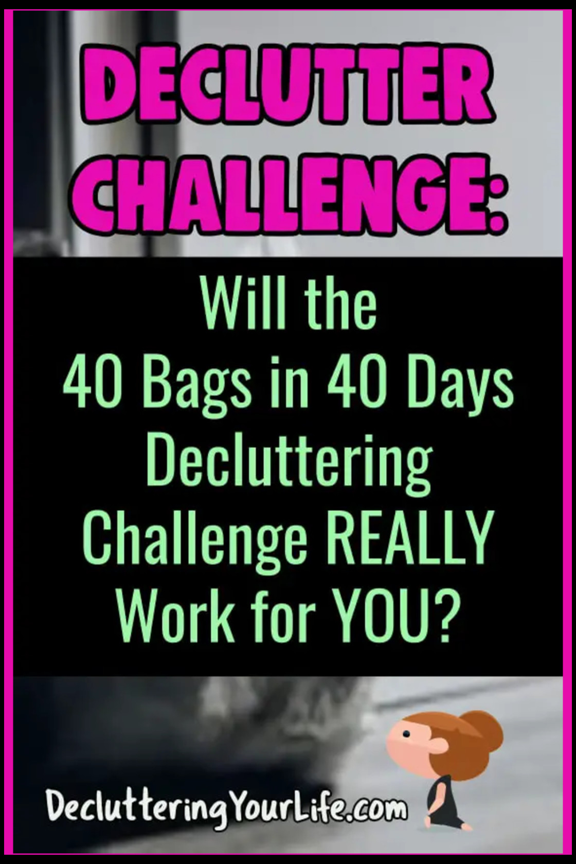 40 Bags in 40 Days Declutter Challenge