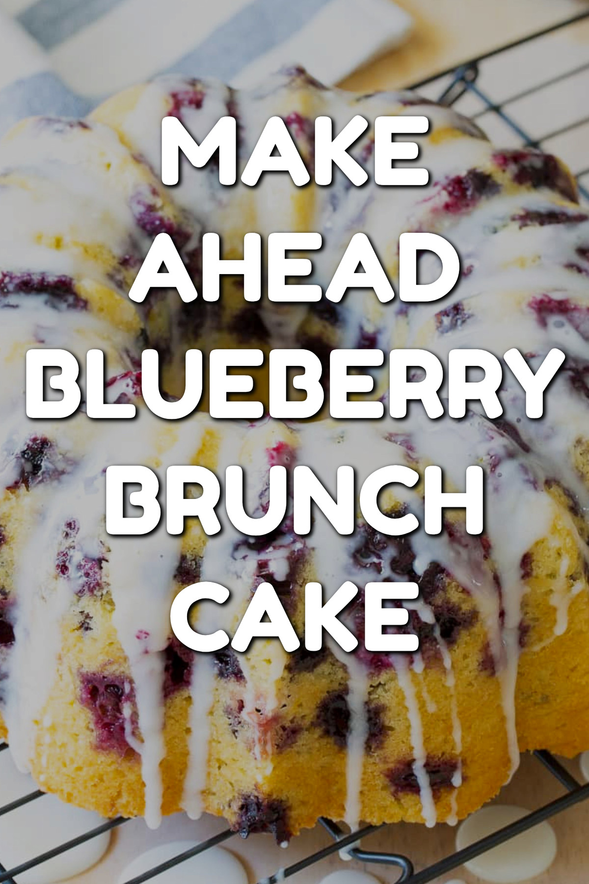 brunch food ideas - Make ahead blueberry brunch cake