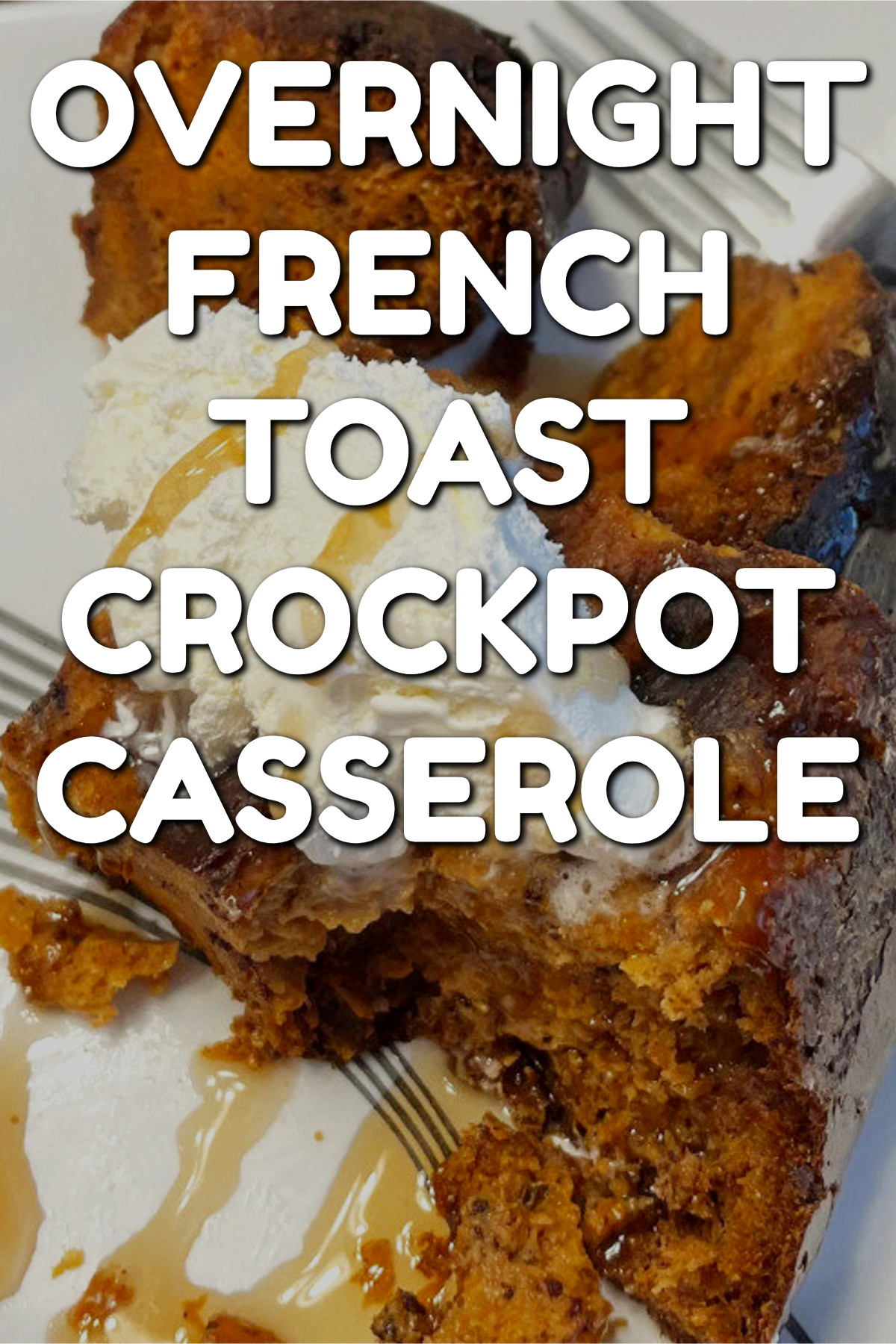 brunch food ideas - Overnight French Toast Crockpot Casserole