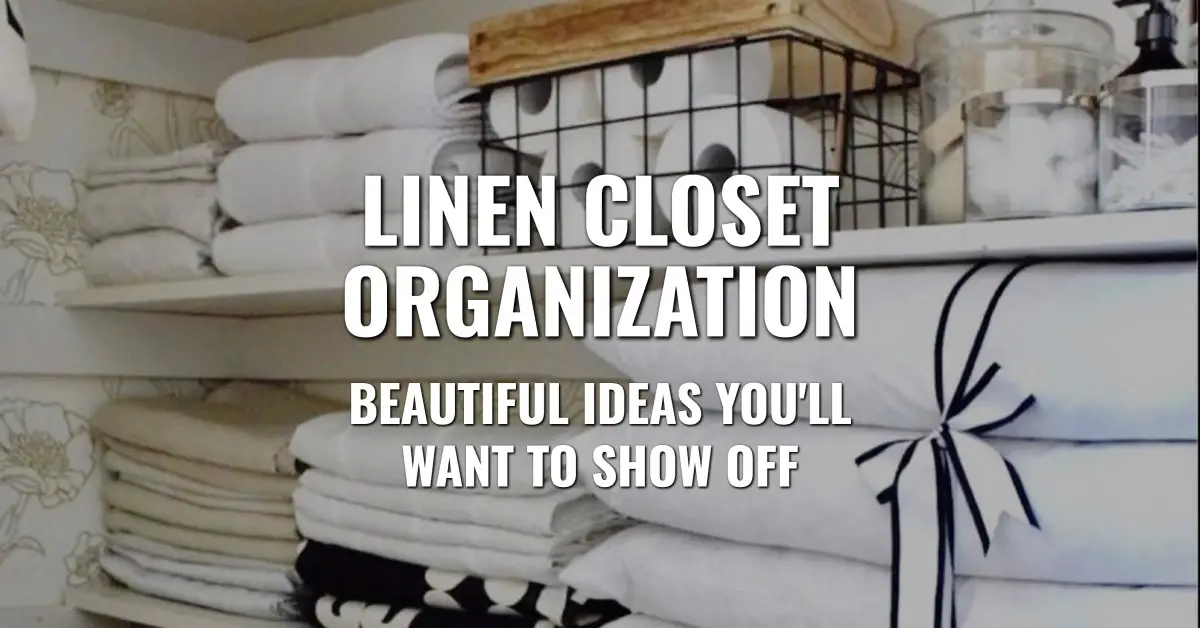 linen closet organization ideas you'll want to show off