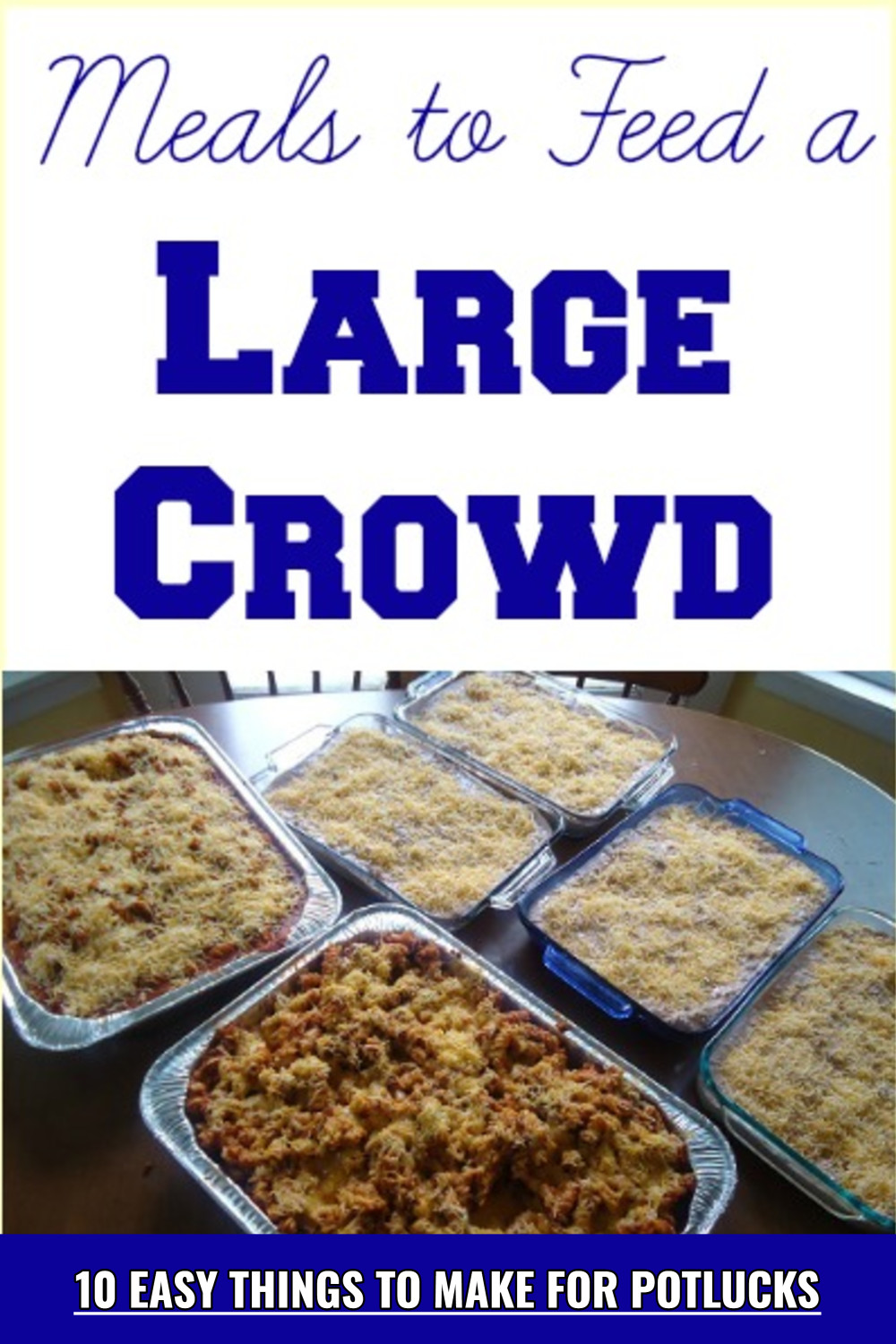 Easy Meals To Feed A Large Crowd