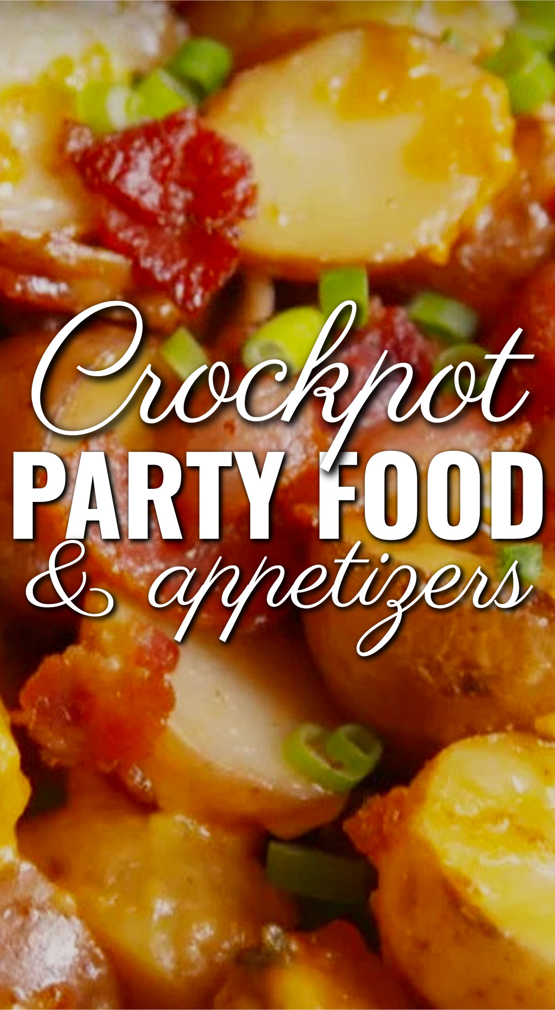 Crockpot Party Food Appetizers