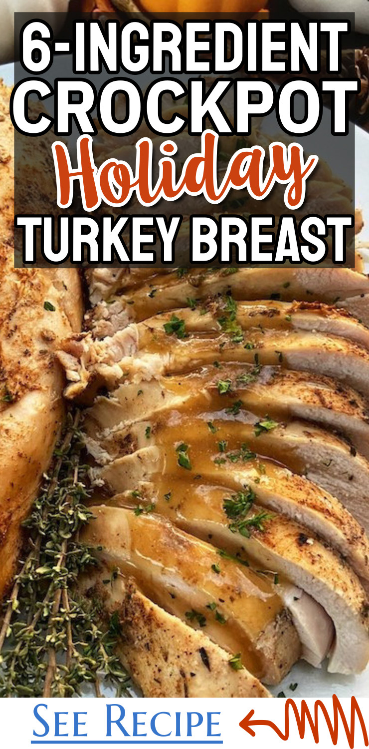 6-Ingredient Crockpot Holiday Turkey Breast