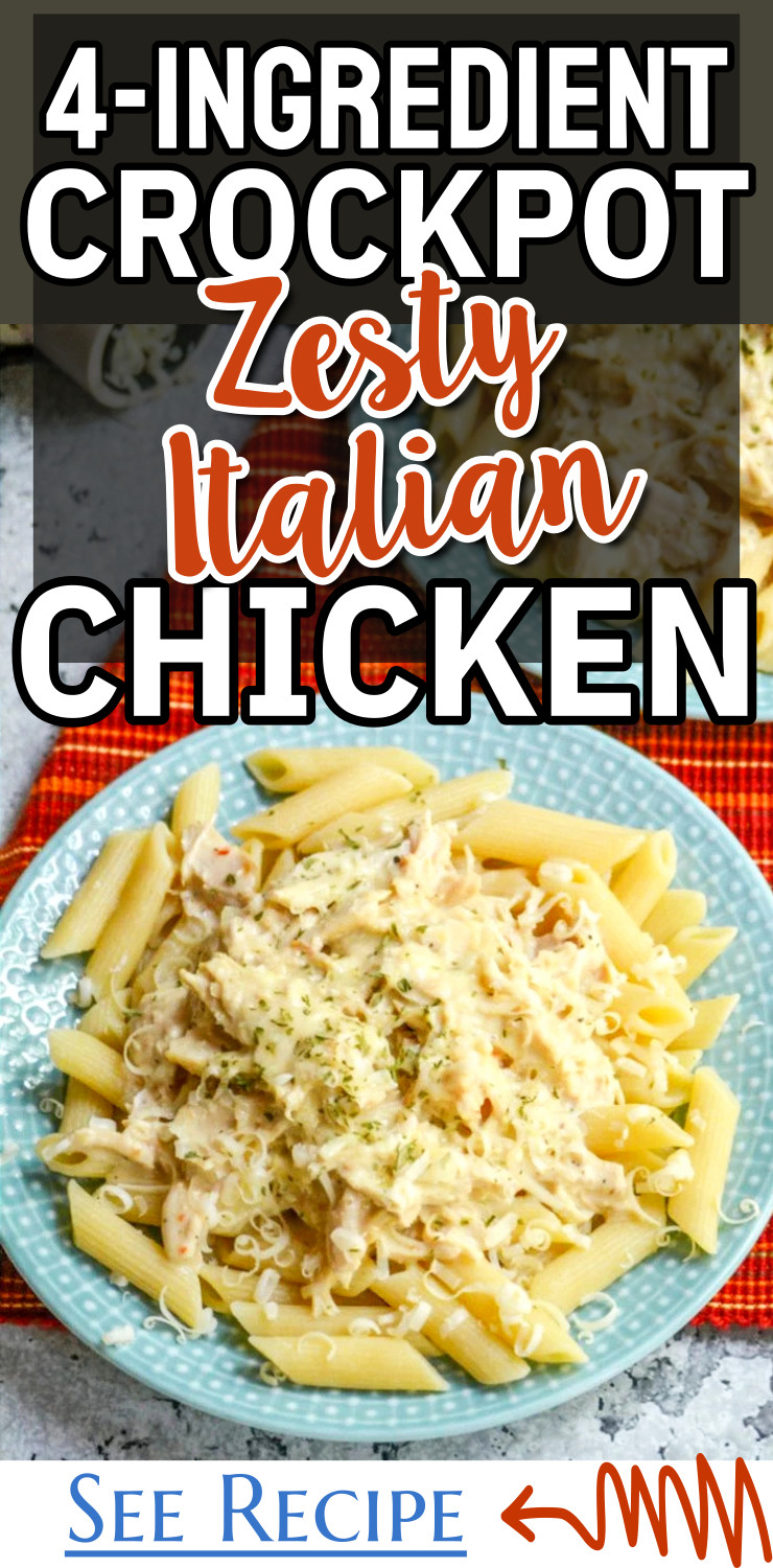 4-Ingredient Crockpot Zesty Italian Chicken