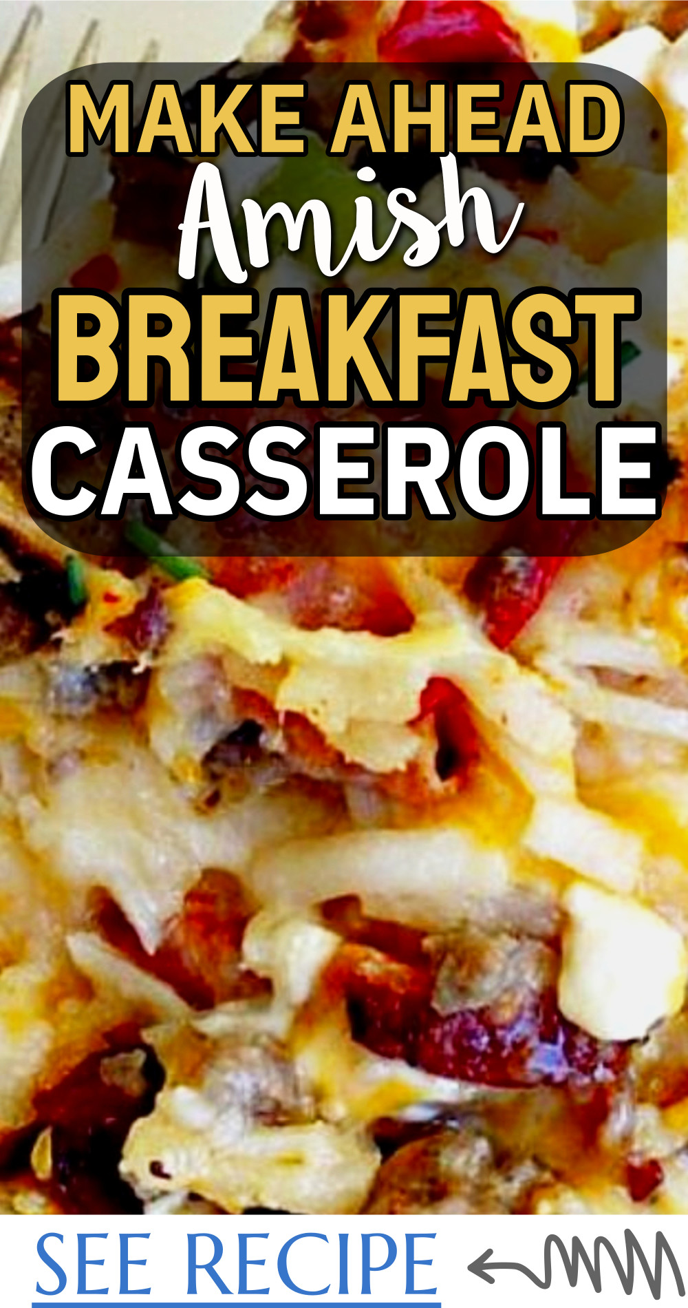 Make Ahead Amish Breakfast Casserole