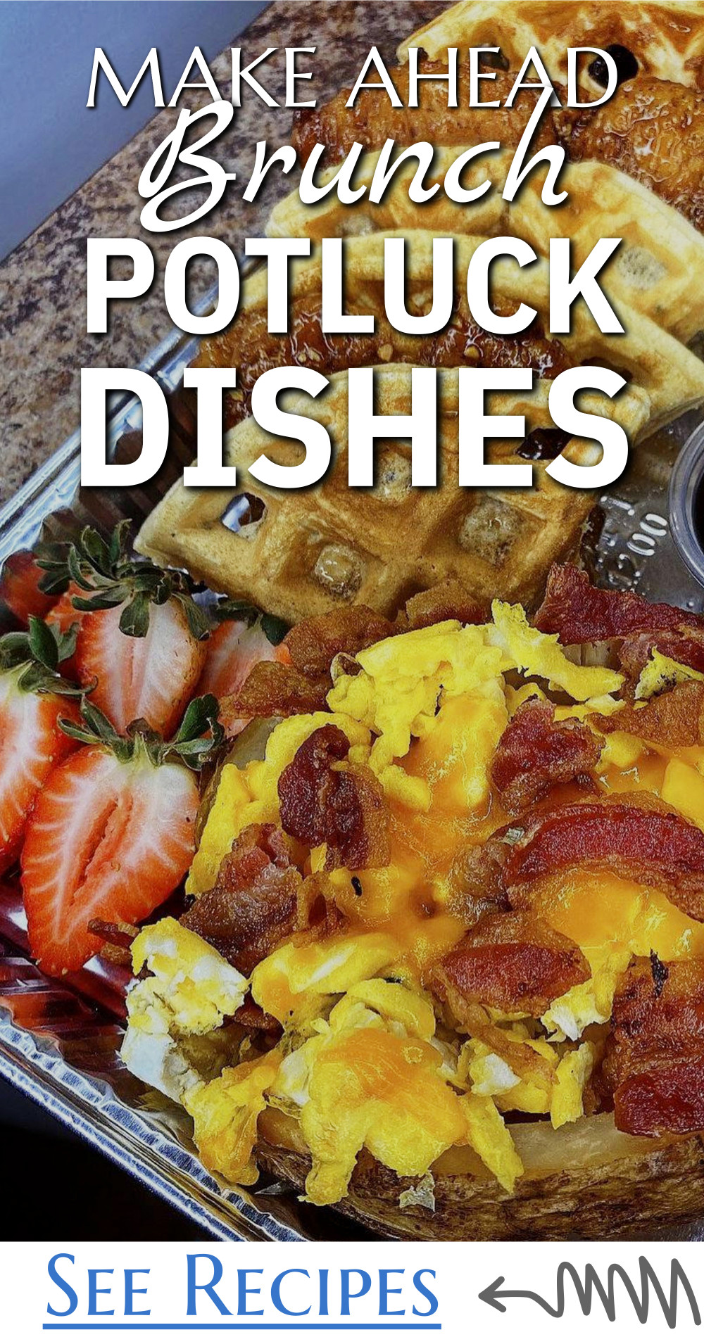 Make Ahead Brunch Potluck Dishes